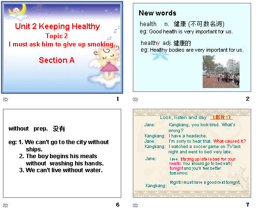 Unit 2 Keeping Healthy
                   Topic 2  
  I must ask him to give up smoking.

                Section A
 μͼ