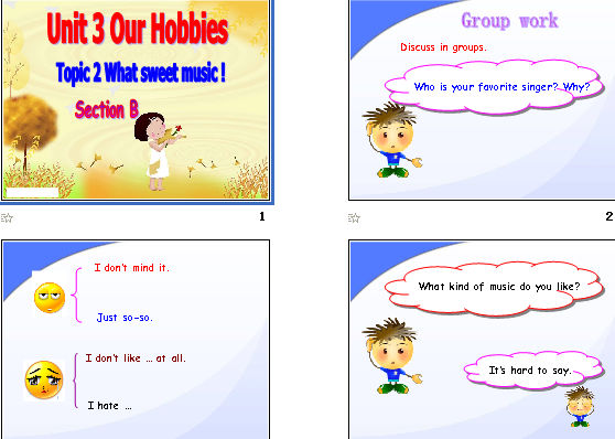 Unit 3 Our Hobbies Topic 2 What sweet music !Section B μͼ