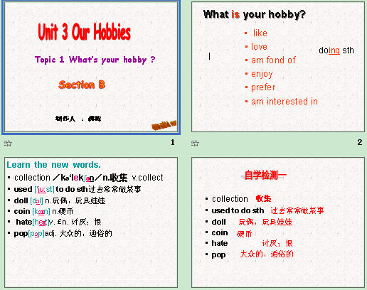 Unit 3 Our Hobbies Topic 1 Whats your hobby ? Section B μͼ